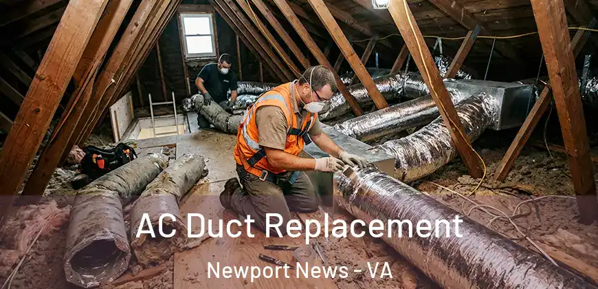 AC Duct Replacement Newport News - VA