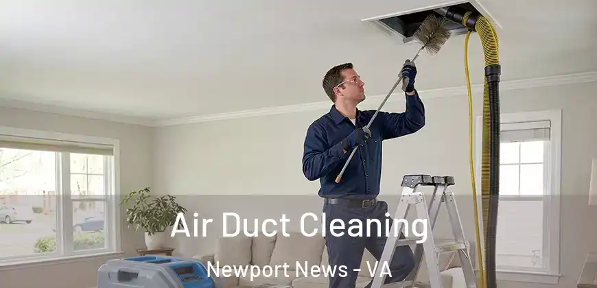  Air Duct Cleaning Newport News - VA