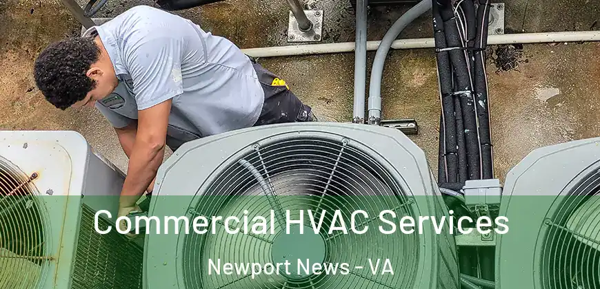  Commercial HVAC Services Newport News - VA