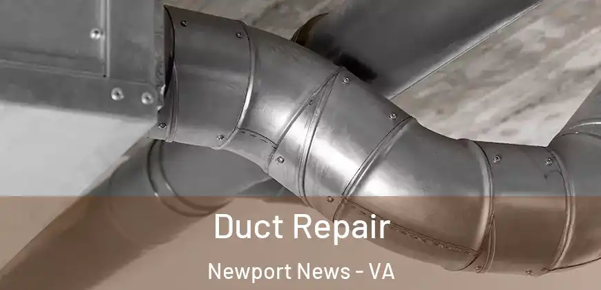  Duct Repair Newport News - VA