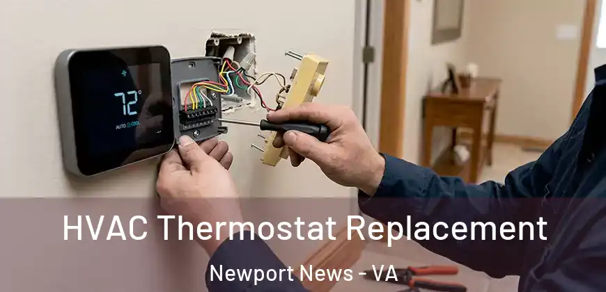  HVAC Thermostat Replacement Newport News - VA